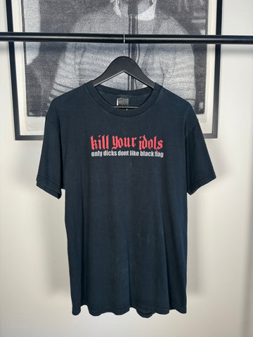 90'S KILL YOUR IDOLS "ONLY DICKS DONT LIKE BLACK FLAG" SHIRT