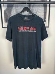 90'S KILL YOUR IDOLS "ONLY DICKS DONT LIKE BLACK FLAG" SHIRT