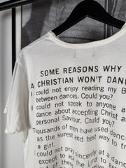 EXTREMELY RARE GRAIL SPRING/SUMMER 2021 “SOME REASONS WHY A CHRISTIAN WON’T DANCE” SHIRT